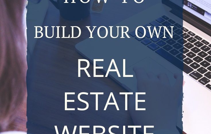 Learn how to build your own real estate website