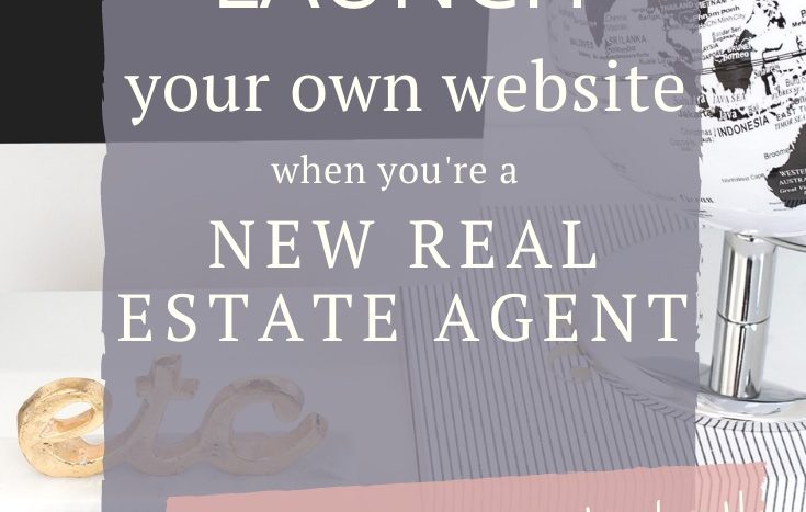 launching a real estate website, new real estate agent, starting out in real estate, real estate marketing ideas, real estate marketing tips, resources for real estate agents, real estate advice, real estate agent tips, real estate agent tools, real estate success, real estate tips, real estate tips for agents