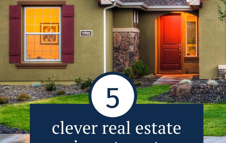 Are you're looking for simple, straight-forward real estate investment strategies? Here are 5 clever real estate investment strategies for beginners!