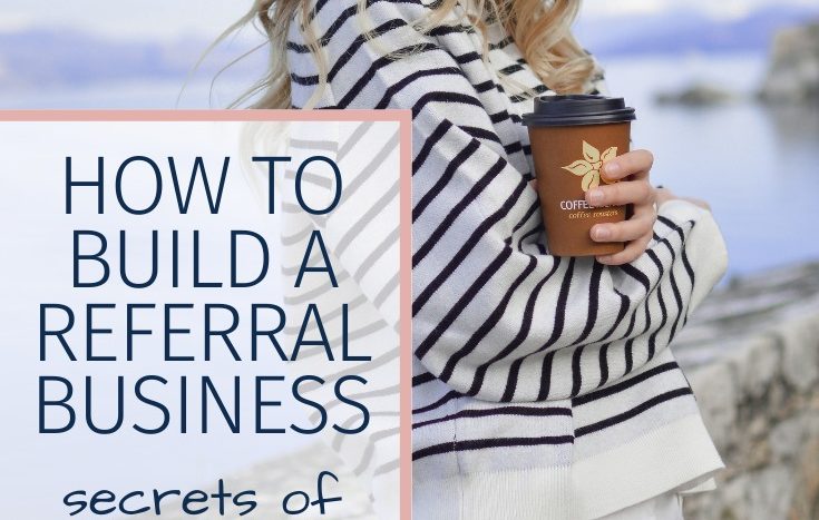 How to build a referral business as a real estate agent