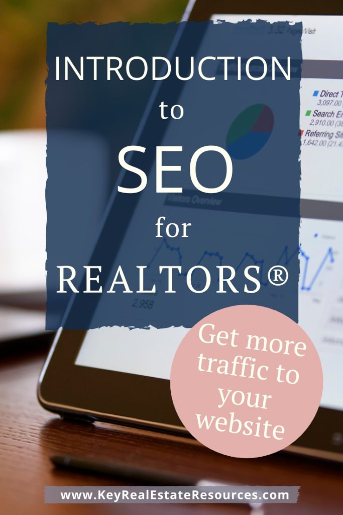 Learn some basic SEO for Realtors to increase your web traffic and get more leads!