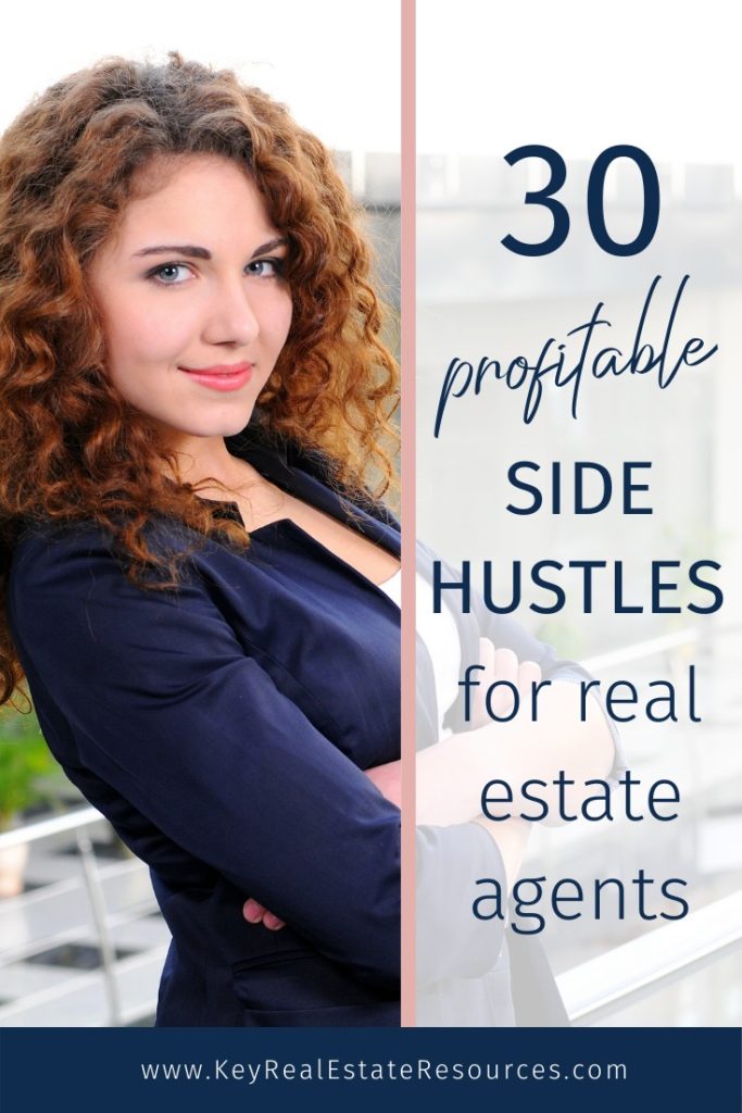 Our 30 side hustles for real estate agents help experienced agents diversify their income and new agents earn $$$ while they get established.