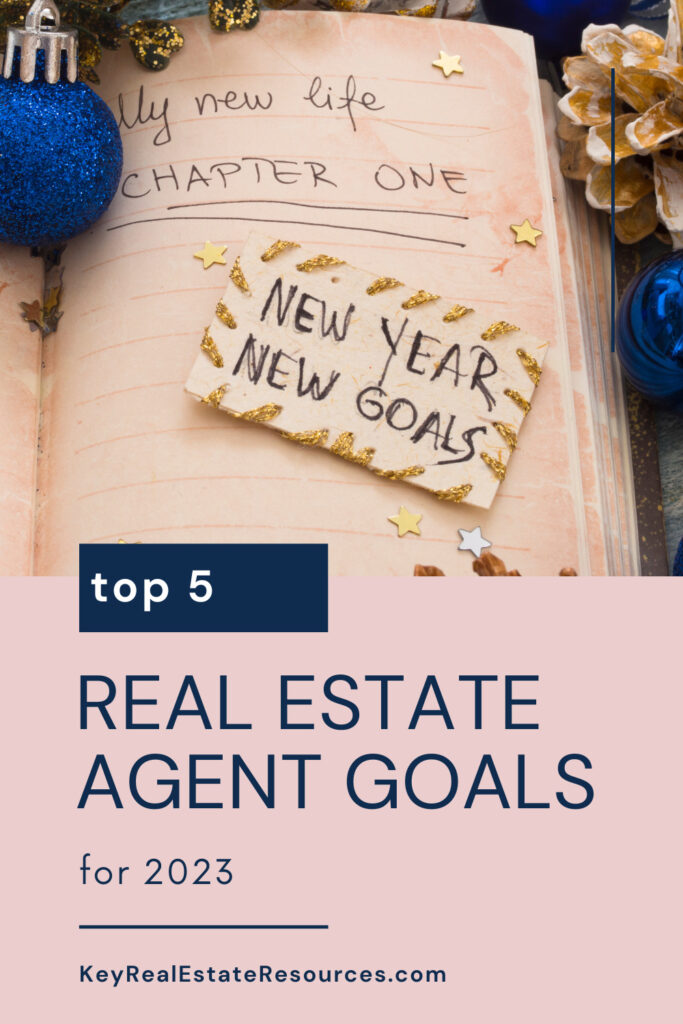 Learn how to make smart real estate agent goals, and get five ideas for the best real estate agent goals for 2023! real estate tips, real estate agent tips, new real estate agents
