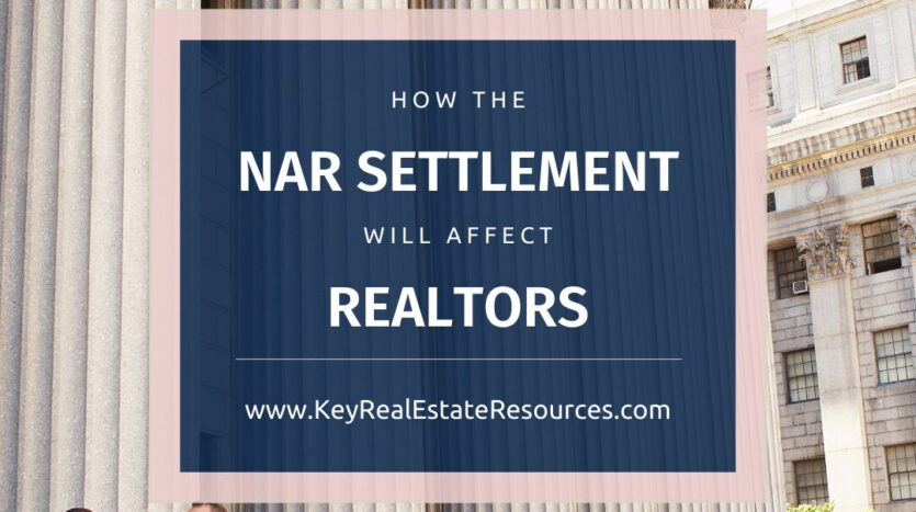 How will the NAR settlement affect real estate agents? Get all the details here and get tips for adjusting your business accordingly!