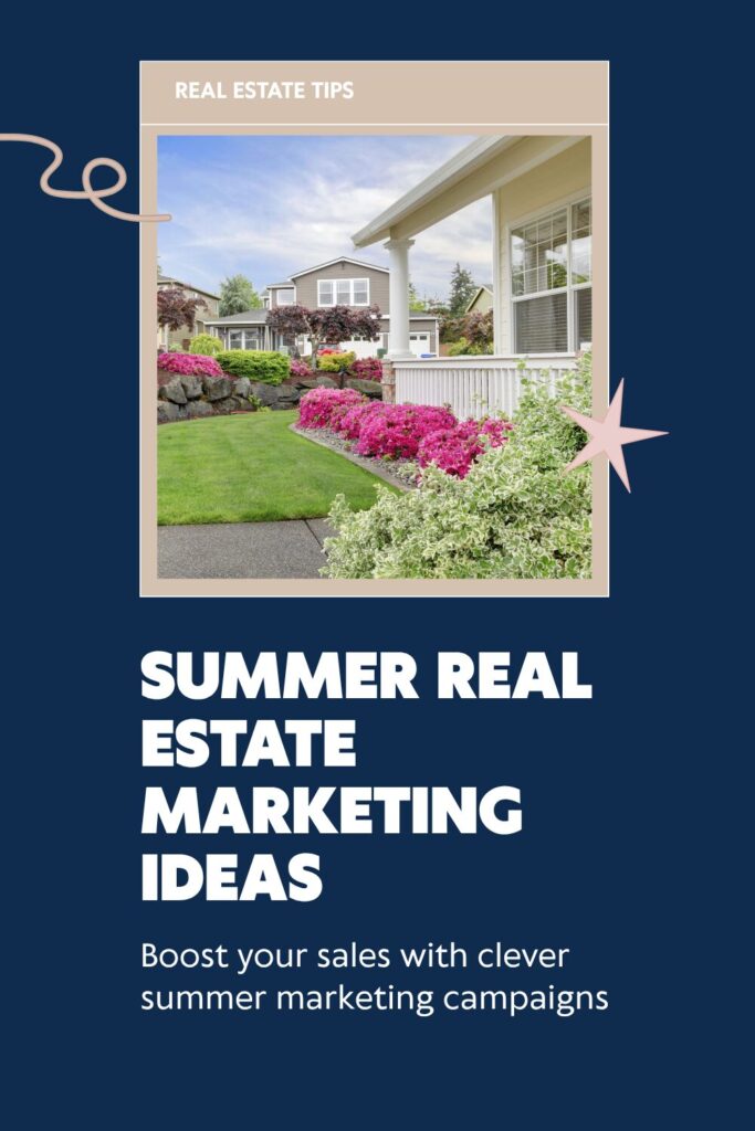 Summer Real Estate Marketing Ideas for Busy Real Estate Agents, REALTORS, and real estate brokers.
